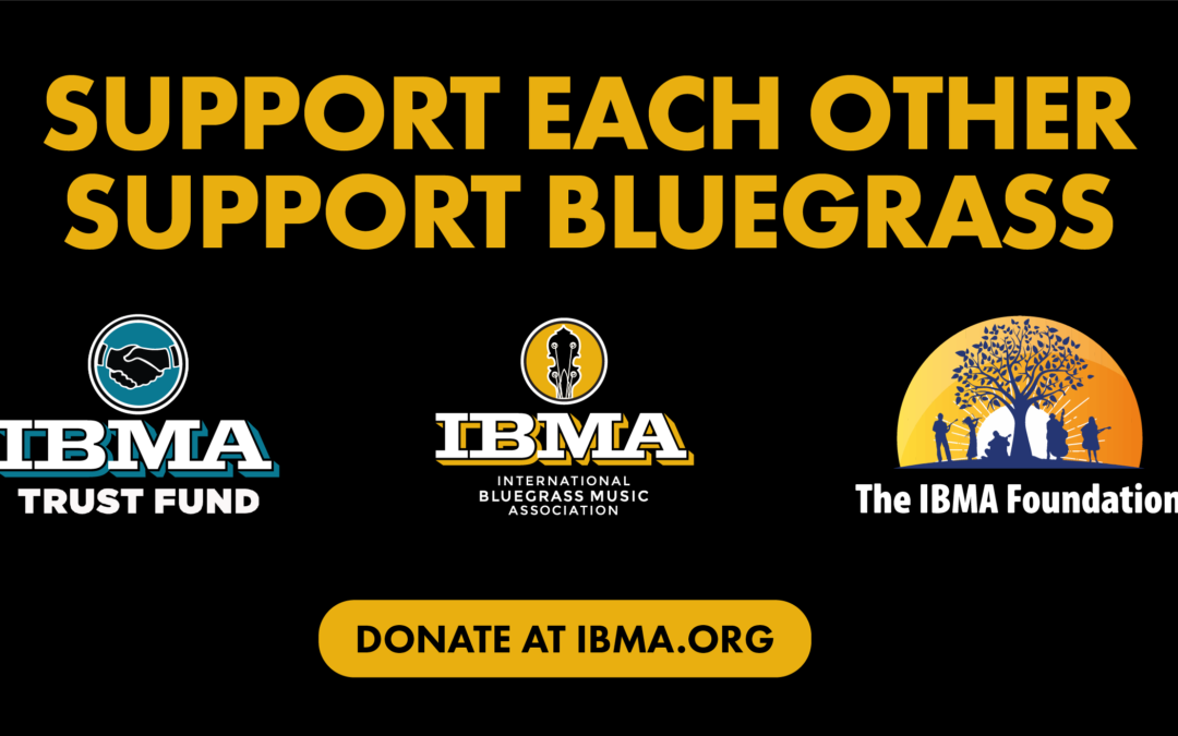 IBMA Foundation participates in “Support Bluegrass – Support Each Other” campaign