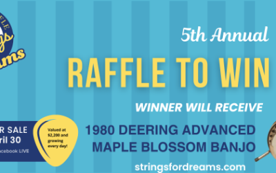 50 reasons to get a Strings for Dreams Bluegrass Raffle ticket today, April 30, 2025