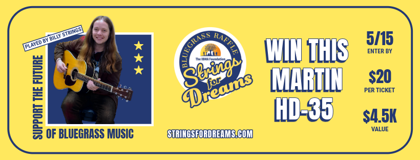 Enter Now: The 6th Annual Strings for Dreams Bluegrass Raffle closes May 15!